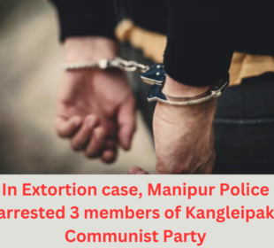Manipur police arrested three KCP freedom fighter in extortion case