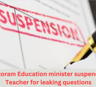 For leaking questions of 10th class exam, Mizo Teacher suspended